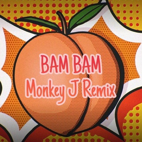 [30sec skip] BAM BAM (Monkey J Remix)