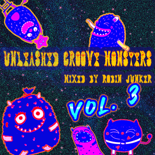 unleashed groove monsters (Vol. 3)