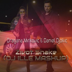Dragana Mirkovic & Daniel - Život moj ( DJ ILLE MASHUP ) 2020