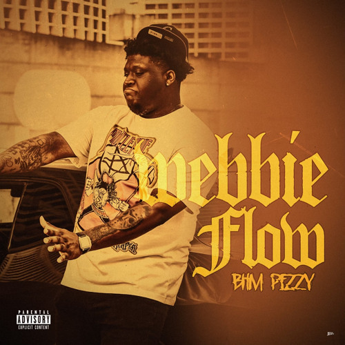 BHM Pezzy - Webbie Flow