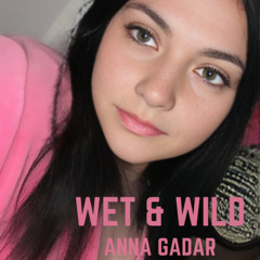Wet & Wild