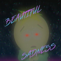 Beautiful Saddness