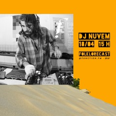 FOLKLORECAST @ EP07 — Dj NuVem