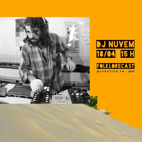 FOLKLORECAST @ EP07 — Dj NuVem