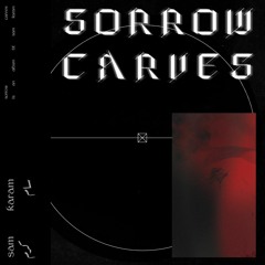 Sorrow Carves LP - Previews