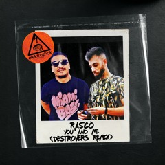 Rasco - You & Me (Destroyers Remix)