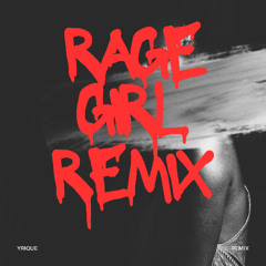 Rage Girl - Nina Chuba (YRIQUE Remix)