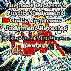 Jesse's Justice Judgment God's Righteous Vengeance Revealed