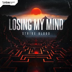 Strike Blood - Losing My Mind (Radio Edit)