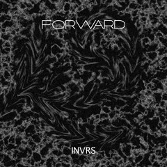 INVRS- Forward [FREE DOWNLOAD]