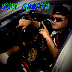 NEW CHOPPA