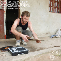 Armand de Preseau (Nanga Boko Records) - Around The World - Ep. #1 (Radio Alhara, 14/08/2025)