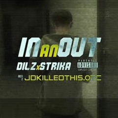 Dilz43 x Strika - In an Out