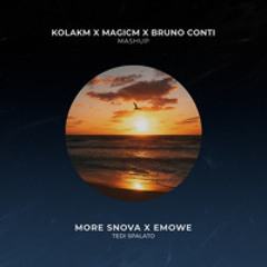 More snova X Emowe (kolakM X MagicM X Bruno Conti Mashup)