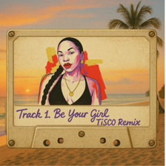 Be Your Girl - Kaytranda T!SCO Remix
