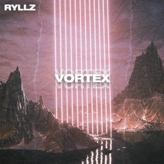 RYLLZ - Vortex