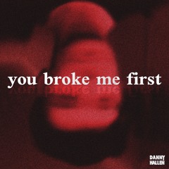 you broke me first (cover)