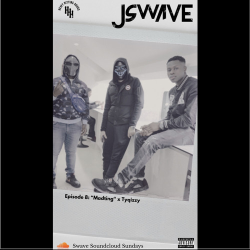 Ep 8: J Swave x Tyqizzy - Madting (og song)(Swave Soundcloud Sundays) #SSS