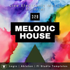 Melodic House Demo – Stil Vor Talent & Anjunadeep Style | Deep Ethereal House | Templates for Logic, Ableton & FL Studio