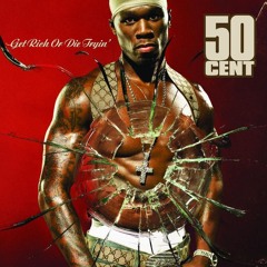 50 Cent - Get Rich or Die Trying