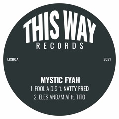 Mystic Fyah ft Tito - Eles Andam Aí