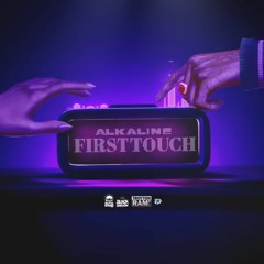 Alkaline - First Touch _ Oct 2023
