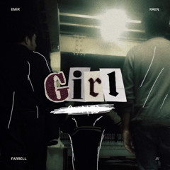 girl (feat. Emir & Farrell)