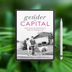 The Gender of Capital: How Families Perpetuate Wealth Inequality. Gratis Download [PDF]