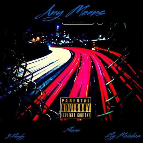 ANY MEANS (prod. Fly Melodies)