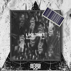 Peekaboo X LYNY - Like That (Boss Mode Flip)