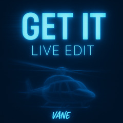vANE - Get It (Live Edit)
