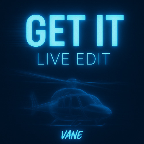 vANE - Get It (Live Edit)
