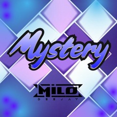 MYSTERY 1.0  (MILO DJ)