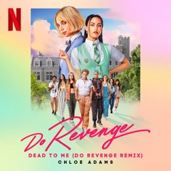 Dead To Me (Do Revenge remix)