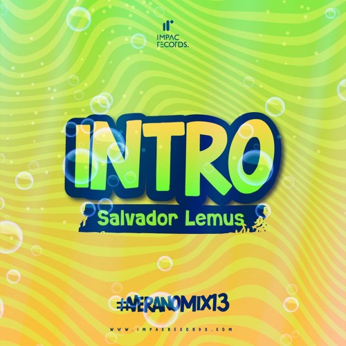 00 Intro Verano Mix Vol13 By Salvador Lemus