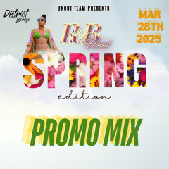 R&B UNCUT - SPRING EDITION 2025 PROMO MIX