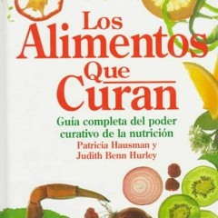GET [KINDLE PDF EBOOK EPUB] Los Alimentos Que Curan (Spanish Edition) by  Patricia Ha