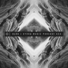 OleO - Syhda Music Podcast 024