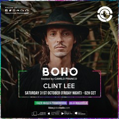 BOHO hosted by Camilo Franco on Ibiza Global Radio invites Clint Lee  #71 - [31/10/2020]