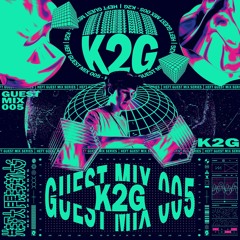 HEFT Guest Mix 005 | K2G