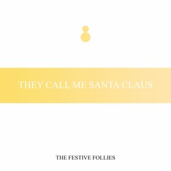 They Call Me Santa Claus