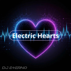 Electric Hearts (Original Mix)