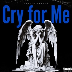 Adrian Terell ~  Cry for Me