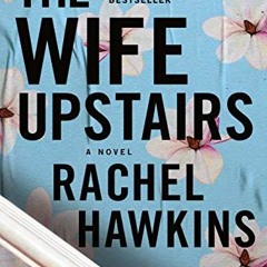 Open PDF The Wife Upstairs: A Novel by  Rachel Hawkins