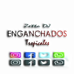 ENGANCHADOS  - (Rodrigo Tapari, Rafaga, Leo Mattioli, Lucas Sugo) - ZETTA DJ