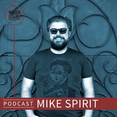 Podcast #090 - Mike Spirit