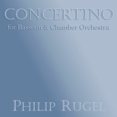 CONCERTINO for Bassoon and Chamber Orch.