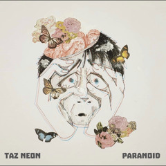 Taz Neon - Paranoid
