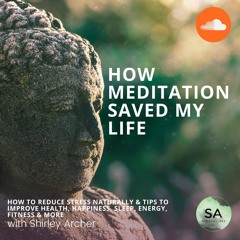 How Meditation Saved My Life