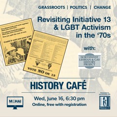 History Café: Revisiting Initiative 13 And LGBT Activism In The 70s